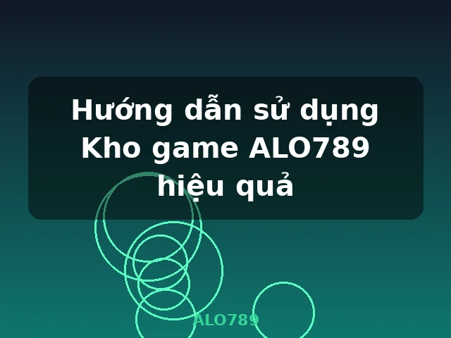 Các thể loại game có trong Kho game ALO789